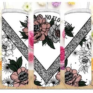 No Rain No Flowers 20 oz Skinny Tumbler, Straw, Lid Floral Skulls Whimsygoth